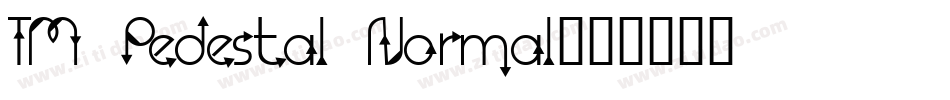 TM Pedestal Normal字体转换